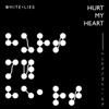 Cover art for Hurt My Heart - Single by White Lies