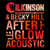 Cover art for Afterglow (Acoustic) - Single by Wilkinson