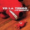 Cover art for Live Session EP (iTunes Exclusive) by Yo La Tengo