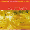 Cover art for I Can Hear the Heart Beating As One by Yo La Tengo